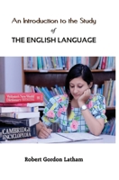 AN INTRODUCTION TO THE STUDY OF THE ENGLISH LANGUAGE 9387826422 Book Cover