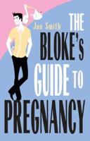The Bloke's Guide to Pregnancy 1838452923 Book Cover