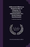 Differential effects on response bias of computer vs. conventional administration of a social science questionnaire: a laboratory experiment 1341564479 Book Cover