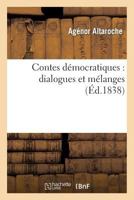 Contes Da(c)Mocratiques: Dialogues Et Ma(c)Langes 2012955738 Book Cover