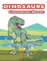 Dinosaurs Coloring Book: Great Gift for Boys & Girls, Dinosaurs Coloring and Animal Activity Book for Children Boys Girls, 70 Pages, 8.5 by 11 B08QX2SVLP Book Cover