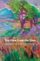 The View from the Glen: Selected Prose 1912111543 Book Cover