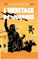 L'héritage de Morphée: Un roman fantasy young adult inspirée de la mythologie grecque, dès 13 ans (French Edition) B0H88LRRY4 Book Cover