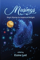 Musings: Short Stories to Inspire and Delight 1957883111 Book Cover