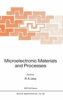 Microelectronic Materials and Processes (NATO Science Series E:) 0792301544 Book Cover