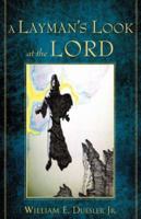 A Layman's Look at the Lord 1602666547 Book Cover