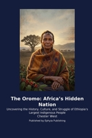 The Oromo: Africa's Hidden Nation B0H2KVDT5K Book Cover