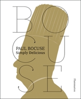 Paul Bocuse: Simply Delicious 2080202030 Book Cover