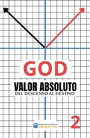 GOD: Valor Absoluto #2: Del Descenso al Destino (Spanish Edition) B0GQ78MNKY Book Cover