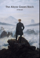 The Abyss Gazes Back 1329486552 Book Cover