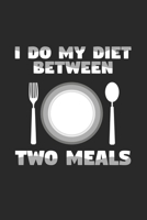 I do my diet between two meals: 6x9 High Protein Low Carb lined ruled paper notebook notes 1699214832 Book Cover