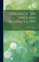 Diseases of the Anus and Rectum v.2, 1905 1020889128 Book Cover