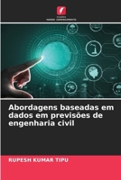 Abordagens baseadas em dados em previsões de engenharia civil (Portuguese Edition) 6207773616 Book Cover