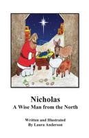Nicholas a Wise Man from the North 1733818901 Book Cover