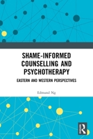 Shame-informed Counselling and Psychotherapy 036761619X Book Cover