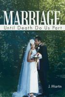 Marriage: Until Death Do Us Part 1490823859 Book Cover