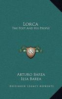 Lorca: The Poet And His People B0007E5B4E Book Cover