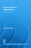 Visual Culture in Organizations: Theory and Cases 0415653142 Book Cover