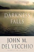 Darkness Falls: An American Story 0312264887 Book Cover