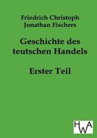 Geschichte Des Teutschen Handels 3741117145 Book Cover