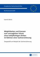 Moeglichkeiten Und Grenzen Zum Vertraglichen Schutz Eines Haftpflichtigen Dritten Im Rahmen Einer Sachversicherung: Dargestellt Am Beispiel Der Sachve 3631724853 Book Cover