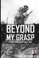 Beyond My Grasp 1542985188 Book Cover