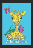 Alphabet Affirmation B0BR2QRL3K Book Cover
