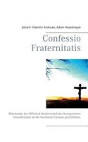Confessio Fraternitatis: Bekenntnis der löblichen Bruderschaft des hochgeehrten Rosenkreuzes an die Gelehrten Europas geschrieben. 3848251086 Book Cover