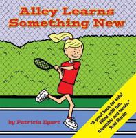 Alley Learns Something New 0983183937 Book Cover