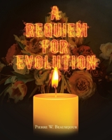 A Requiem for Evolution B0D3JKM15J Book Cover