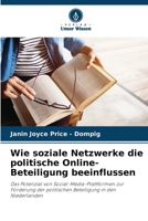 Wie soziale Netzwerke die politische Online-Beteiligung beeinflussen: Das Potenzial von Social-Media-Plattformen zur Förderung der politischen Beteiligung in den Niederlanden (German Edition) 6208772206 Book Cover