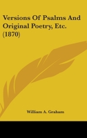 Versions of Psalms and Original Poetry 143736084X Book Cover