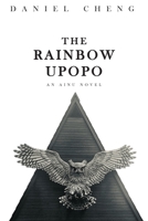 THE RAINBOW UPOPO: An Ainu novel 9811811008 Book Cover
