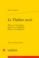Le Theatre Sacre: Dina Ou Le Ravissement, Josue Ou Le Sac De Jericho, Debora Ou La Delivrance (Bibliotheque Du Theatre Francais, 85) 2406121445 Book Cover