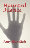 Haunted Justice: A Novel B08M2G213X Book Cover