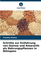 Schritte zur Einführung von Quinoa und Amaranth als Nahrungspflanzen in Äthiopien 6206336808 Book Cover