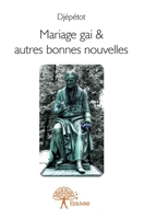 Mariage gai & autres bonnes nouvelles (French Edition) 2332749063 Book Cover