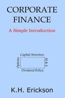 Corporate Finance: A Simple Introduction 1727684427 Book Cover