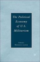 Political Economy of U.S. Militarism 0230602282 Book Cover