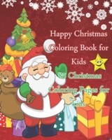 Happy Christmas Coloring Book for Kids: 85 Christmas Coloring Pages for kids: Categories: christmas coloring books for kids ages 4-8, christmas coloring books for children, kids coloring books, christ 1712804839 Book Cover