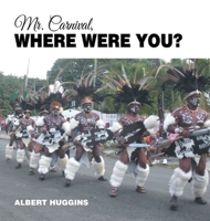 Mr. Carnival, Where Were You? 1685262961 Book Cover
