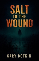 Salt in the Wound B0F7V2ZZP8 Book Cover