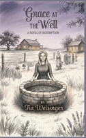 Grace at the Well B0GY2W7TGF Book Cover