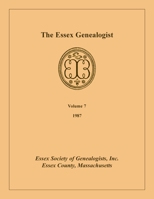 The Essex Genealogist, Volume 7, 1987 0788405322 Book Cover
