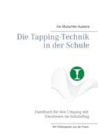 Die Tapping-Technik in der Schule: Handbuch für den Umgang mit Emotionen im Schulalltag 3844818782 Book Cover