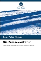 Die Pressekarikatur: Geschichte und Übergang zum digitalen Format 6205924455 Book Cover