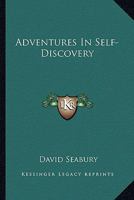 Adventures In Self-Discovery 1432576011 Book Cover