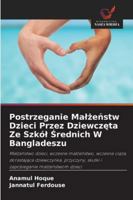 Postrzeganie Malżeństw Dzieci Przez Dziewczęta Ze Szkól Średnich W Bangladeszu 6208687055 Book Cover