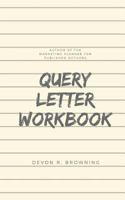 Query Letter Workbook 1721623558 Book Cover