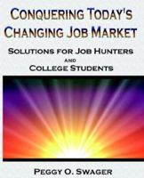 Conquering Today's Changing Job Market 0972652639 Book Cover